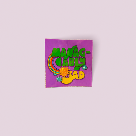 Manageably Sad Sticker